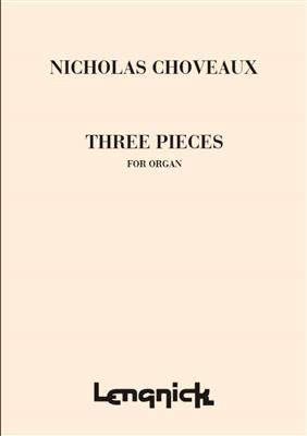 Choveaux: 3 Pieces: Orgue