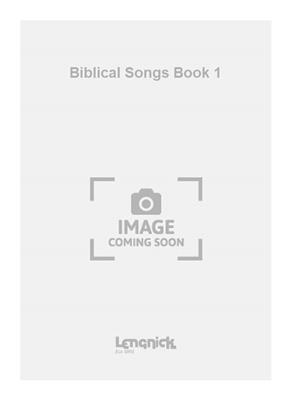 Biblical Songs Book 1: Chant et Piano
