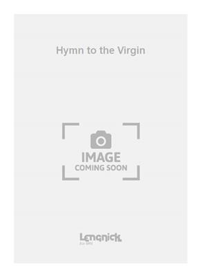 Ward: Hymn to the Virgin: Chœur Mixte et Accomp.