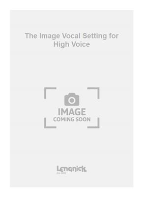 Wordsworth: The Image Vocal Setting for High Voice: Solo pour Chant