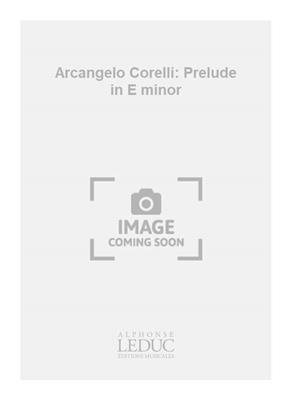 Arcangelo Corelli: Arcangelo Corelli: Prelude in E minor: Violoncelle et Accomp.