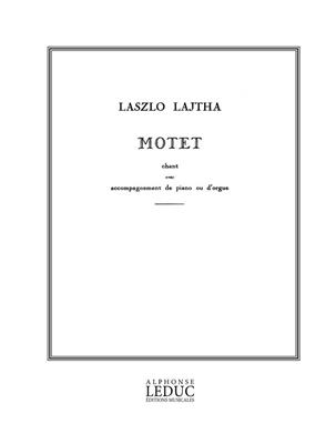Laszlo Lajtha: Laszlo Lajtha: Motet Op.8: Chant et Piano