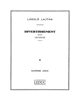 Laszlo Lajtha: Divertissement: Orchestre Symphonique