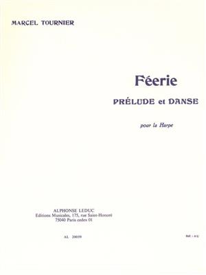 Marcel Tournier: Féerie (Prélude et Danse): Solo pour Harpe
