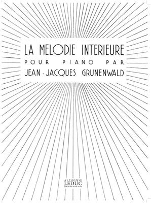 Jean-Jacques Grunenwald: Melodie Interieure: Solo de Piano