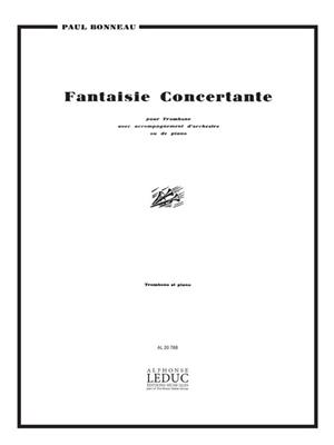 Bonneau: Fantaisie Concertante: Trombone et Accomp.