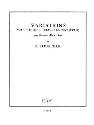 Franz Tournier: Variations sur un Theme de Claude Lejeune: Saxophone Alto et Accomp.