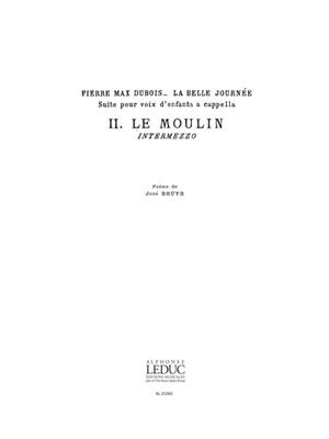 Pierre-Max Dubois: Belle Journee No.2 Le Moulin: Chœur d'Enfants