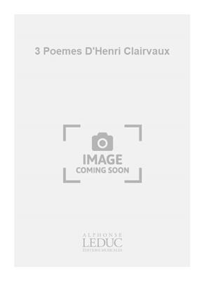 Jean-Louis Charpentier: 3 Poemes D'Henri Clairvaux: Chant et Piano