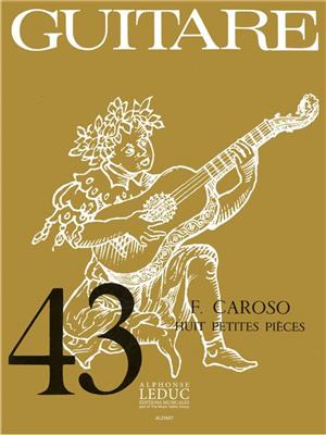 Fabrizzio Caroso: Marco Fabrizio Caroso: 8 Petites Pieces: Solo pour Guitare