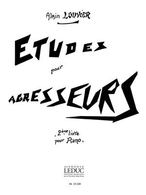 Alain Louvier: Etudes pour Agresseurs Vol.2