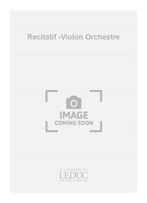Jacques Charpentier: Recitatif -Violon Orchestre: Solo pour Violons