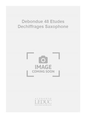 Debondue 48 Etudes Dechiffrages Saxophone