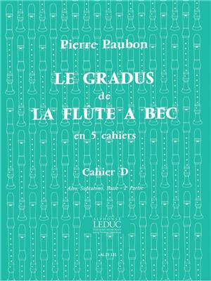 Pierre Paubon: Le Gradus de la Flûte a Bec Vol.D: Flûte à Bec Alto