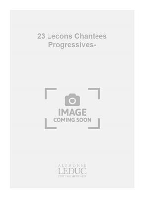 23 Lecons Chantees Progressives-