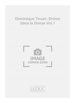 Dominique Touze: Dominique Touze: Entrez dans la Danse Vol.1: Flûte à Bec