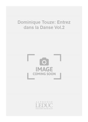 Dominique Touze: Dominique Touze: Entrez dans la Danse Vol.2: Ensemble de Chambre