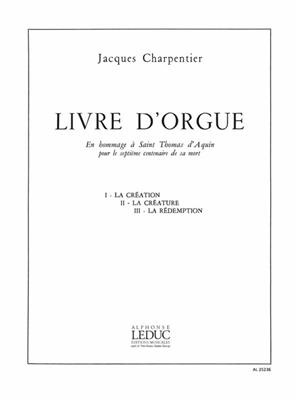 Jacques Charpentier: Livre d'Orgue en Hommage a Thomas dAquin: Orgue