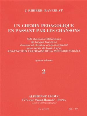 Jacotte Ribière-Raverlat: Chemin Pédagogique En Passant Par Les Chansons V.2: Flûte à Bec Alto