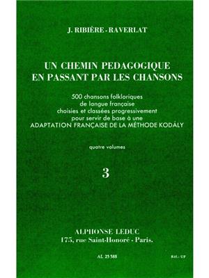 Jacotte Ribière-Raverlat: Chemin Pédagogique En Passant Par Les Chansons V.3: Flûte à Bec Alto