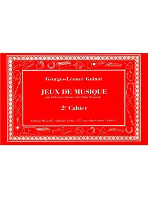 Georges-Leonce Guinot: Jeux De Musique Volume 2: Flûte à Bec Soprano et Accomp.