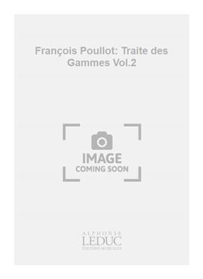 François Poullot: François Poullot: Traite des Gammes Vol.2: Solo pour Tuba