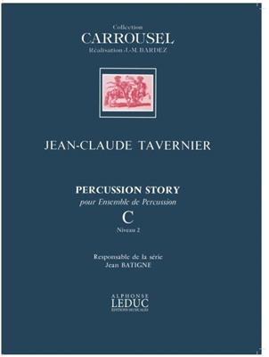 Jean-Claude Tavernier: Percussion Story Vol.C: Percussion (Ensemble)