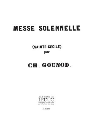 Charles Gounod: Messe Solenelle de Sainte Cecile Soprano 1 Part: Solo pour Chant