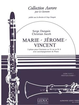 Serge Dangain: Marie, Jerôme & Vincent: Clarinette et Accomp.