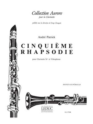 Andre Patrick: Cinquième Rhapsodie: Clarinette et Accomp.