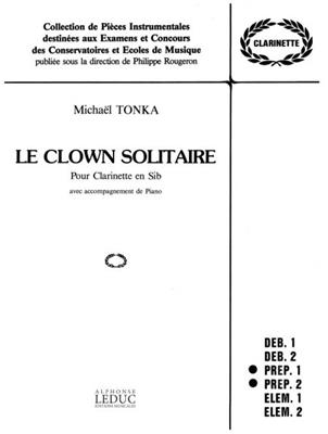 Tonka: Clown Solitaire: Clarinette et Accomp.