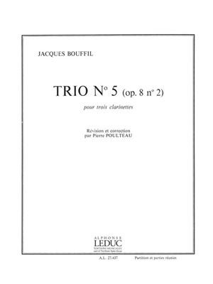 Jacques Bouffil: Trio N05 -Op8 N02: Clarinettes (Ensemble)