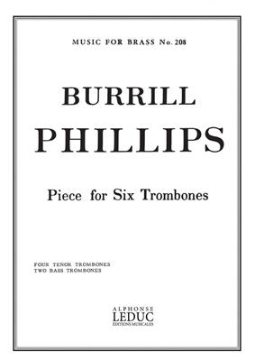 Burrill Phillips: Piece [Trombone Ensemble [5 Plus]]: Trombone (Ensemble)
