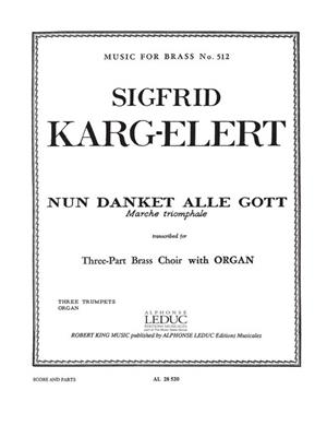 Sigfrid Karg-Elert: Sigfrid Karg-Elert: Nun danket alle Gott: Trompette (Ensemble)