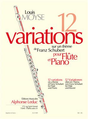 Louis Moyse: 12 Variations sur un Thème de Franz Schubert: Flûte Traversière et Accomp.