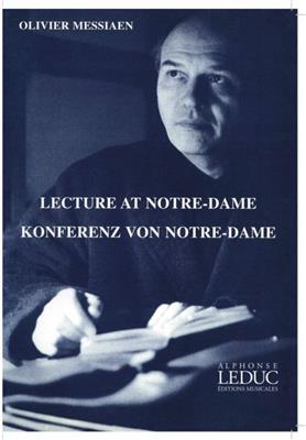 Olivier Messiaen: Lecture At Notre-Dame