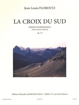 Jean-Louis Florentz: La Croix Du Sud - Poème symphonique Op.15: Orgue