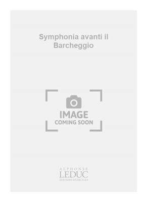 Alessandro Stradella: Symphonia avanti il Barcheggio: Orchestre et Solo