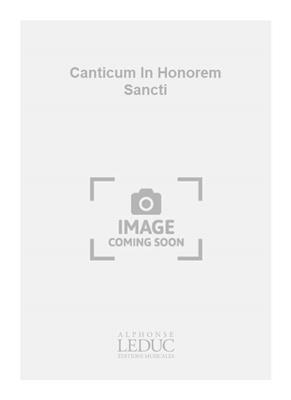 Marc-Antoine Charpentier: Canticum In Honorem Sancti: Chœur Mixte et Accomp.