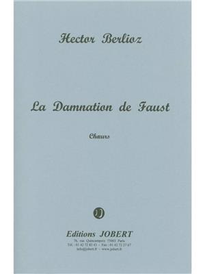Hector Berlioz: La Damnation de Faust Op.24: Chœur Mixte et Accomp.