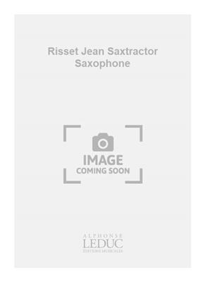 Jean-Claude Risset: Risset Jean Saxtractor Saxophone: Saxophone Soprano