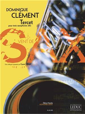 Dominique Clement: Clement Dominique Tercet Alto Saxophone Trio: Saxophone Alto