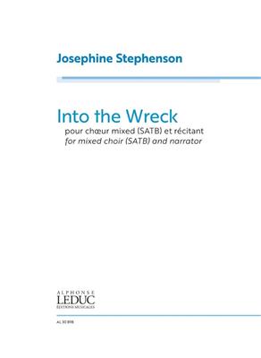 Josephine Stephenson: Into the Wreck: Chœur Mixte et Accomp.