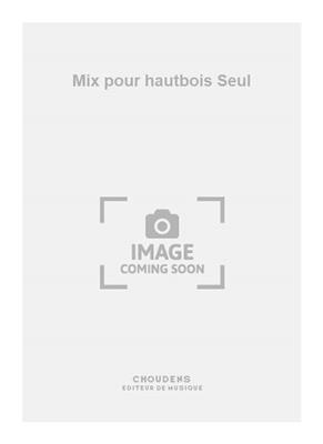 J. Petit: Mix pour hautbois Seul: Solo pour Hautbois