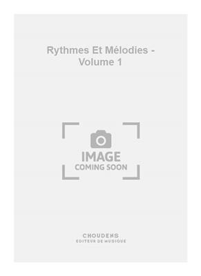 Rythmes Et Mélodies - Volume 1