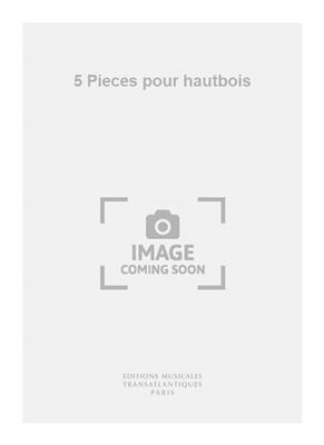 That: 5 Pieces pour hautbois: Hautbois et Accomp.