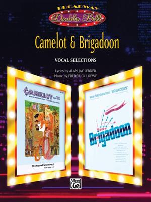 Frederick Loewe: Camelot & Brigadoon: Vocal Selections: Chant et Piano