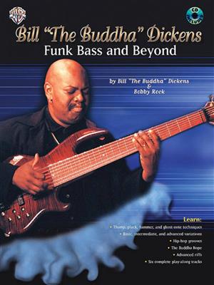 Bill The Buddha Dickens: Funk Bass and Beyond