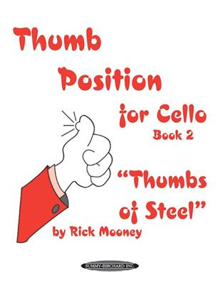 Thumb Position for Cello, Book 2 -Thumbs of Steel