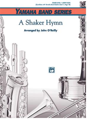 A Shaker Hymn: (Arr. John O'Reilly): Orchestre d'Harmonie